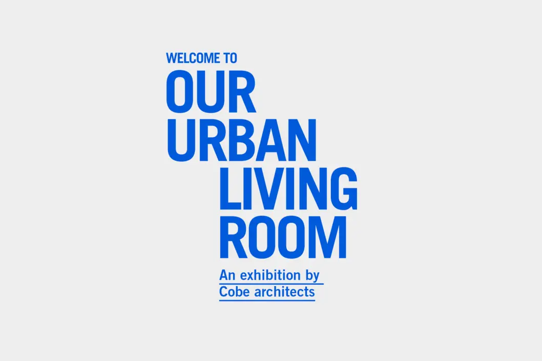 Cobe news launch of the exhibition and book our urban living room 2